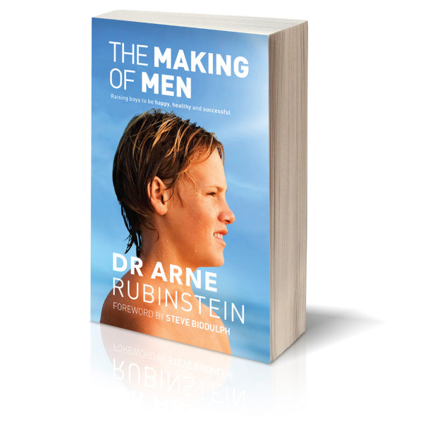 The Making of Men Raising Boys to be Happy, Healthy and Successful